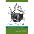 Green City Rising: Contamination, Cleanup, and Collective Action - Paperback