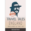 Travel Tales: England, Ireland & The UK - Paperback