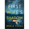 First Wife's Shadow: A Must-Read Gripping Domestic Psychological Suspense Crime Thriller from the Bestselling Author of I Invited Her in - Paperback