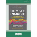 Humble Inquiry, 3rd Edition: The Gentle Art of Asking Instead of Telling (16pt Large Print Edition) - Paperback