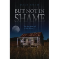 But Not in Shame - Paperback