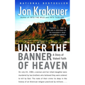 Under the Banner of Heaven: A Story of Violent Faith - Paperback