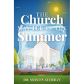 The Church May Ice in the Summer - Paperback