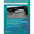 Financial and Fiscal Instruments for Catastrophe Risk Management: Addressing the Losses from Flood Hazards in Central Europe - Paperback