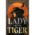 Lady or the Tiger - Hardcover