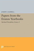 Papers from the Eranos Yearbooks, Eranos 4: Spiritual Disciplines - Paperback