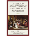 Much Ado about Nothing and the New Awareness - Hardcover
