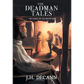 The Deadman Tales - Book One: The Family On The Mountain - Hardcover