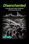 Disenchanted: A young man's story of Vietnam and his journey home - Paperback