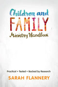 Children and Family Ministry Handbook: Practical.Tested.Backed by Research. - Paperback