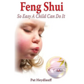 Feng Shui So Easy a Child Can Do It - Paperback