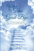When It's Time to Say Goodbye - Paperback