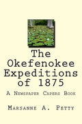 The Okefenokee Expeditions of 1875 - Paperback
