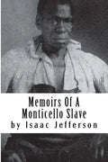Memoirs Of A Monticello Slave - Paperback