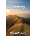 The Kaizen Way: Embracing Small Changes for Big Impact - Paperback