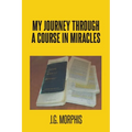My Journey through a Course in Miracles - Paperback