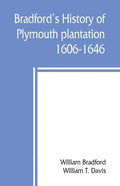 Bradford's history of Plymouth plantation, 1606-1646 - Paperback