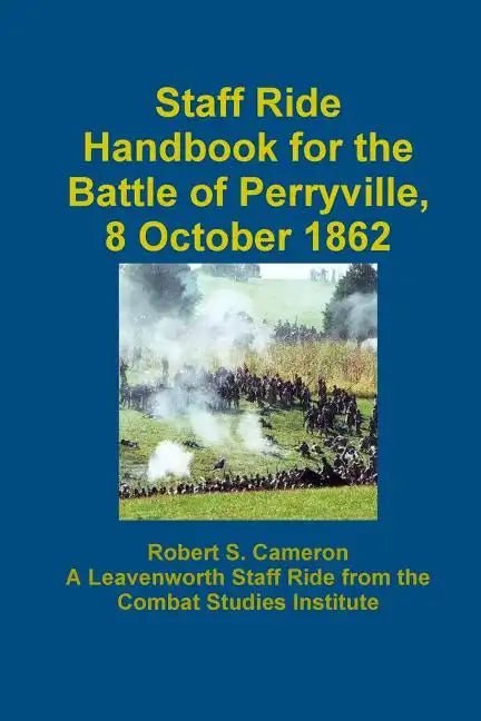 Staff Ride Handbook For The Battle Of Perryville, 8 October 1862 - Paperback