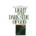 Spirit of Prophecy Supplement to Light On the Dark Side of God - Paperback