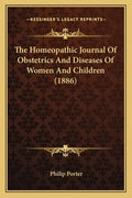 The Homeopathic Journal Of Obstetrics And Diseases Of Women And Children (1886) - Paperback