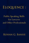 Eloquence: Public Speaking Skills for Lawyers and Other Professionals - Paperback