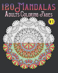 120 Mandalas Adults Coloring Pages Volume 1: mandala coloring book for kids, adults, teens, beginners, girls: 120 amazing patterns and mandalas colori - Paperback