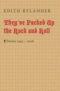 They've Packed Up the Rock and Roll: Poems 1955 - 2018 - Paperback