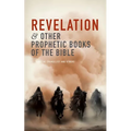 Revelation and Other Prophetic Books of the Bible - Paperback