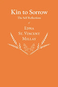 Kin to Sorrow - The Self Reflections of Edna St. Vincent Millay - Paperback