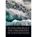 The Oxford Handbook of the Philosophy of Consciousness - Paperback