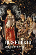 Lucretius III: A History of Motion - Paperback