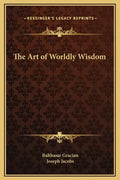 The Art of Worldly Wisdom - Hardcover