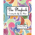 The Playbook: Creating the Life You Want - Paperback