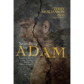 Searching for Adam: Genesis & the Truth about Man's Origin - Paperback
