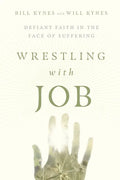 Wrestling with Job: Defiant Faith in the Face of Suffering - Paperback
