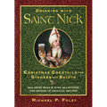 Drinking with Saint Nick: Christmas Cocktails for Sinners and Saints - Hardcover