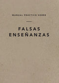 Manual Práctico Sobre Falsas Enseñanzas, Spanish Edition - Paperback