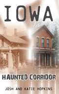 Iowa Haunted Corridor - Paperback