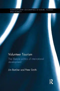 Volunteer Tourism: The Lifestyle Politics of International Development - Paperback