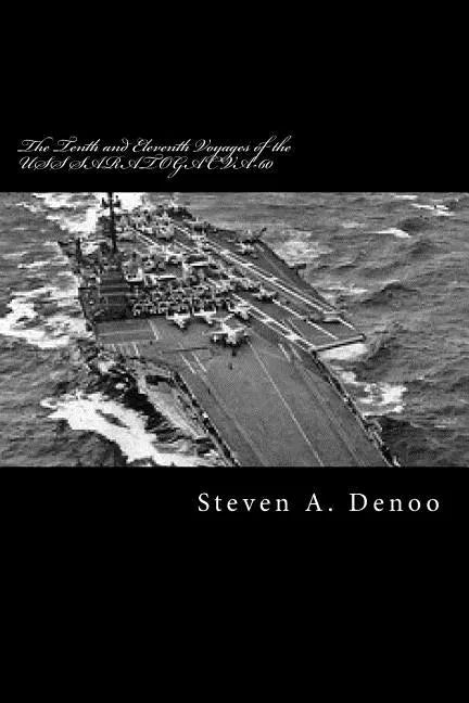 The Tenth and Eleventh Voyages of the USS SARATOGA CVA-60: Adventures of a Spectator - Paperback