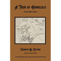 A Tour of Honolulu in the Early 1840's - Paperback