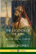 The Legends of the Jews: All Four Volumes - Complete - Paperback