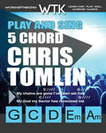 Play and Sing 5 Chord Chris Tomlin Songs for Worship: Easy-to-Play Guitar Chord Charts - Paperback