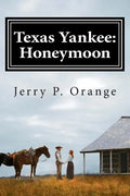 Texas Yankee: Honeymoon - Paperback
