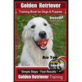 Golden Retriever Training Book for Dogs and Puppies by BoneUp Dog Training: Are You Ready to Bone UP? - Paperback