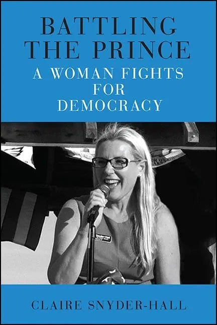 Battling the Prince: A Woman Fights for Democracy - Paperback