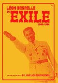 Léon Degrelle in Exile (1945-1994) - Hardcover