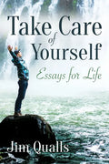 Take Care of Yourself: Essays for Life - Paperback