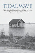 Tidal Wave: The Great Appalachian Storm of 1950 and Its Impact on New Jersey's Bayshore Towns - Paperback