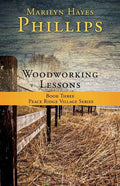 Woodworking Lessons: Book Three Peace Ridge Village Series - Paperback
